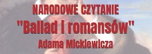 Narodowe Czytanie „Ballad i romansów” Adama Mickiewicza