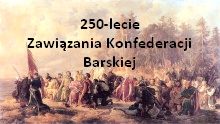 250-lecie Zawiązania Konfederacji Barskiej